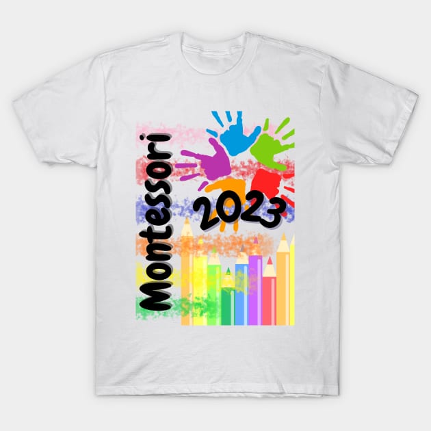 Montessori first day of school T-Shirt by Jaxybear